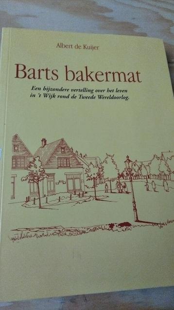 Barts bakermat Het leven in 't Wijk rond WO 2  beschikbaar voor biedingen