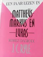 Een jaar lezen in mattheus,Markus en Lukas. JC Ryle, Ophalen of Verzenden, Zo goed als nieuw, Christendom | Protestants, Jc Ryle