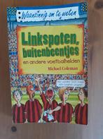 Linkspoten, buitenbeentjes en andere voetbalhelden, Boeken, Gelezen, Ophalen of Verzenden, Fictie, Michael Coleman.
