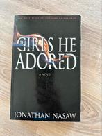 The Girls He Adored. Jonathan Nasas, Jonathan Nasaw, Ophalen of Verzenden, Zo goed als nieuw, Fictie