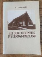 Het oude boerenhuis in Zuidwest Friesland, Ophalen of Verzenden, 19e eeuw, Gelezen