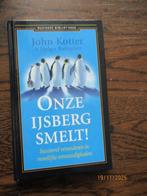 Onze ijsberg smelt! John Kotter 9789047000921 #, Boeken, Ophalen of Verzenden, Zo goed als nieuw, Sociale psychologie
