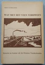 Wat met het veen verdween;, Ophalen of Verzenden, 20e eeuw of later, Gelezen