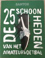 SANTOS nr 13 - De 25 schoonheden van het amateurvoetbal, Ophalen of Verzenden, Gelezen, Sport en Vrije tijd
