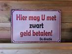 Hier mag U met zwart geld betalen, Vintrotage, Vintrotage, Ophalen of Verzenden, Nieuw