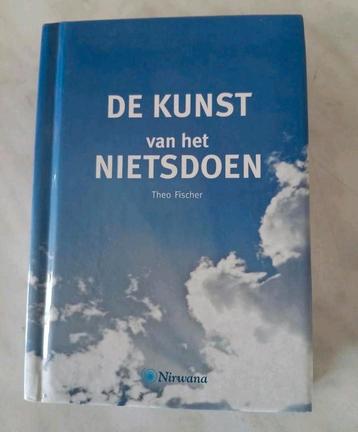 Th. Fischer - De kunst van het nietsdoen NIEUWSTAAT VASTE PR beschikbaar voor biedingen