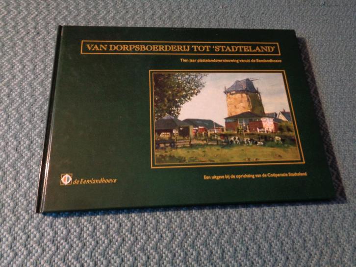 Van dorpsboerderij tot "stadteland"- De Eemlandhoeve, Boeken, Geschiedenis | Stad en Regio, Zo goed als nieuw, Ophalen of Verzenden