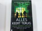 Alles keert terug, Boeken, Ophalen of Verzenden, Nieuw, Juan Gomez Jurado, Nederland