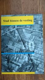 Stad binnen de vesting, 's-Gravenzande in WOII, Boeken, Geschiedenis | Stad en Regio, Ophalen of Verzenden, 20e eeuw of later