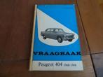 Vraagbaak Peugeot 404, 404 injectie, 404 diesel, 404 coupe, Ophalen of Verzenden