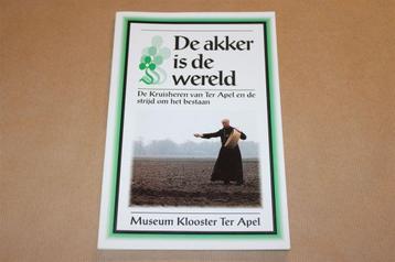 De akker is de wereld. Kruisheren Ter Apel. beschikbaar voor biedingen