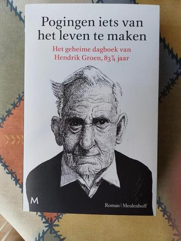 Hendrik Groen. Pogingen om iets van het leven te maken.  beschikbaar voor biedingen