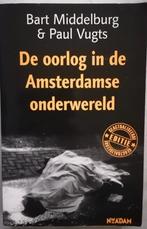 Oorlog in de Amsterdamse onderwereld - Middelburg, B. Vug, Boeken, Ophalen of Verzenden, Zo goed als nieuw