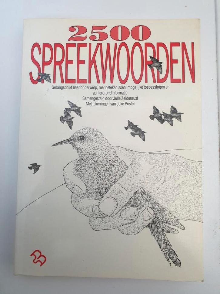 2500 Spreekwoorden - Jelle Zeldenrust & Joke Postel, Boeken, Woordenboeken, Gelezen, Nederlands, Overige uitgevers, Ophalen of Verzenden