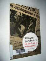 Ryszard Kapuscinski - De dood van de ambassadeur, 20e eeuw of later, Overige gebieden, Ophalen of Verzenden, Zo goed als nieuw