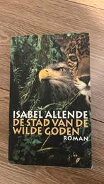 Isabel Allende - De stad van de wilde goden, Isabel Allende, Ophalen of Verzenden, Zo goed als nieuw, Nederland