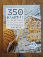350 haaktips en technieken Jan Eaton, Ophalen of Verzenden, Breien en Haken, Zo goed als nieuw, Jan Eaton