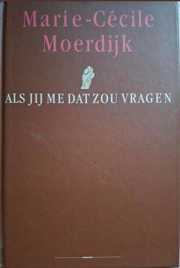 Marie - Cecile Moerdyk - Als Jij Me Dat Zou Vragen beschikbaar voor biedingen