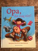 Marianne Witvliet - Opa, dat mag niet!, Marianne Witvliet, Ophalen of Verzenden, Zo goed als nieuw, 3 tot 4 jaar