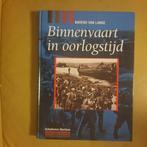 bnnenvaart in oorlogstijd door Barend van Lange, Tweede Wereldoorlog, Barend van Lange, Ophalen of Verzenden, Zo goed als nieuw