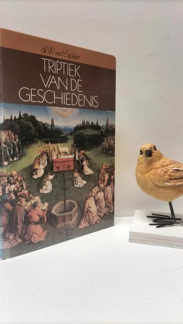Spijker, Dr. W. van ‘t;  Triptiek van de geschiedenis beschikbaar voor biedingen