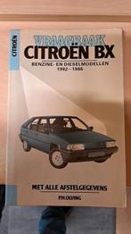 Vraagbak Citroën BX, Boeken, Auto's | Boeken, Ophalen of Verzenden, Zo goed als nieuw, Citroën