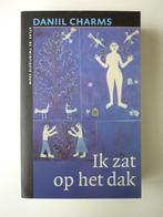 Daniil Charms – Ik zat op het dak, Boeken, Gelezen, Wereld overig, Ophalen of Verzenden, Daniil Charms