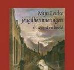 Mijn LEIDSE jeugdherinneringen, Ophalen of Verzenden, 20e eeuw of later, Zo goed als nieuw