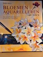 Bloemen Aquarelleren - Robin Berry, Boeken, Ophalen of Verzenden, Gelezen