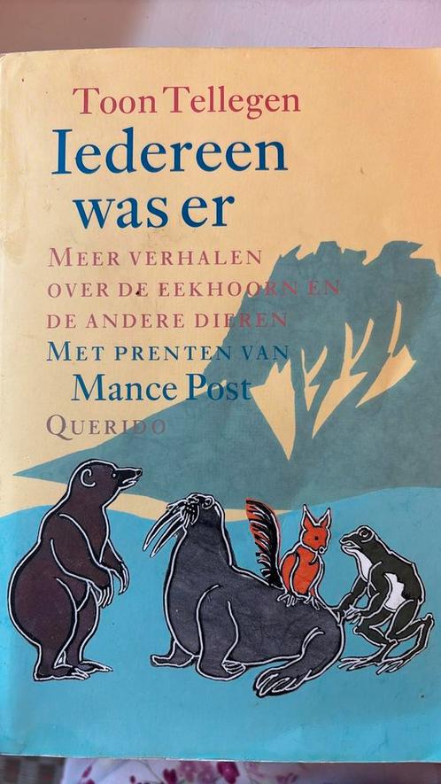 Toon Tellegen - Iedereen was er, Boeken, Kinderboeken | Jeugd | 10 tot 12 jaar, Gelezen, Ophalen of Verzenden