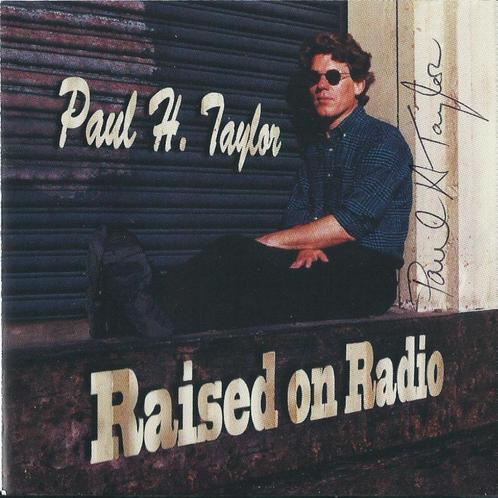 Paul H. Taylor - Raised on radio = gesigneerd = 3,99, Cd's en Dvd's, Cd's | Country en Western, Nieuw in verpakking, Ophalen of Verzenden