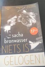 Niets is gelogen. Sascha bronwasser, Boeken, Ophalen of Verzenden, Gelezen
