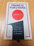 Francis Fukuyama - Identity, Ophalen of Verzenden, Zo goed als nieuw, Management, Francis Fukuyama