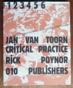 Jan van Toorn: Critical Practice Graphic Design -  2008, Ophalen of Verzenden, Zo goed als nieuw, Grafische vormgeving