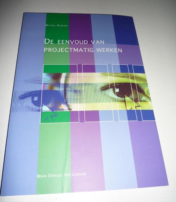 De eenvoud van projectmatig werken - Michiel Spanjer, Boeken, Studieboeken en Cursussen, Zo goed als nieuw, HBO, Alpha, Ophalen of Verzenden