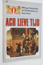 De Dordtenaren en hun kunst - Ach Lieve Tijd (1986), Verzenden, Zo goed als nieuw