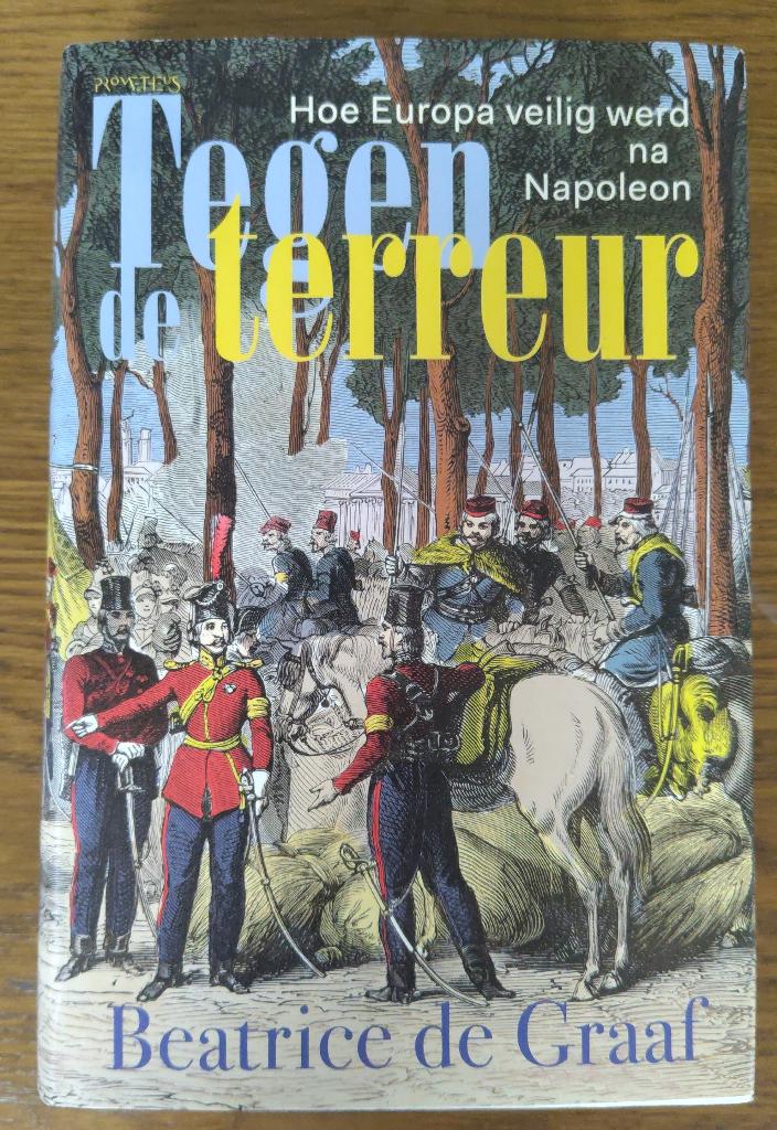 Beatrice de Graaf - Tegen de Terreur, 19e eeuw, Europa, Ophalen of Verzenden, Zo goed als nieuw