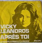 Vicky Leandros       Après  Toi, Ophalen of Verzenden, Gebruikt, 7 inch, Single
