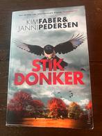 Stikdonker - Kim Faber & Janni Pedersen - Thriller, Ophalen of Verzenden, Gelezen, Nederland