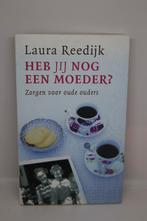 Heb jij nog een moeder? - Laura Reedijk, Ophalen of Verzenden, Gelezen