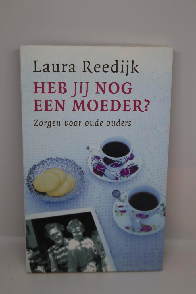 Heb jij nog een moeder? - Laura Reedijk, Boeken, Godsdienst en Theologie, Gelezen, Ophalen of Verzenden