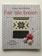 Fair Isle breien, Boeken, Lynne Watterson, Breien en Haken, Zo goed als nieuw, Verzenden