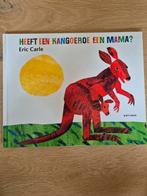 Prentenboek: Heeft een kangoeroe een mama? Eric Carle, Boeken, Ophalen, Zo goed als nieuw, Eric Carle, 2 tot 3 jaar