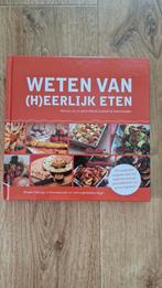 Weten van (h)eerlijk eten - Rineke Dijkinga, Ophalen of Verzenden, Zo goed als nieuw, Dieet en Voeding