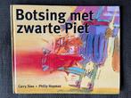 Carry Slee - Botsing met zwarte Piet. (Hardcover), Boeken, Kinderboeken | Kleuters, Fictie algemeen, Ophalen of Verzenden, Zo goed als nieuw
