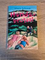 Hondsbrutaal - Mary Schoon (Hardcover, Zo goed als nieuw), Boeken, Schoon, Fictie algemeen, Ophalen of Verzenden, Zo goed als nieuw