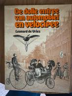 De dolle entree van automobiel en velociped, Boeken, Auto's | Boeken, Ophalen of Verzenden, Gelezen, Algemeen