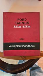 Ford taunus 12m 15m werkplaatshandboek, Ophalen of Verzenden