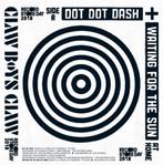 Claw Boys Claw–Dot Dot Dash + Waiting For The Sun (At Home), Pop, Ophalen of Verzenden, 7 inch, Zo goed als nieuw