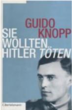Sie wollten Hitler töten, Tweede Wereldoorlog, Guido Knopp, Ophalen of Verzenden, Zo goed als nieuw